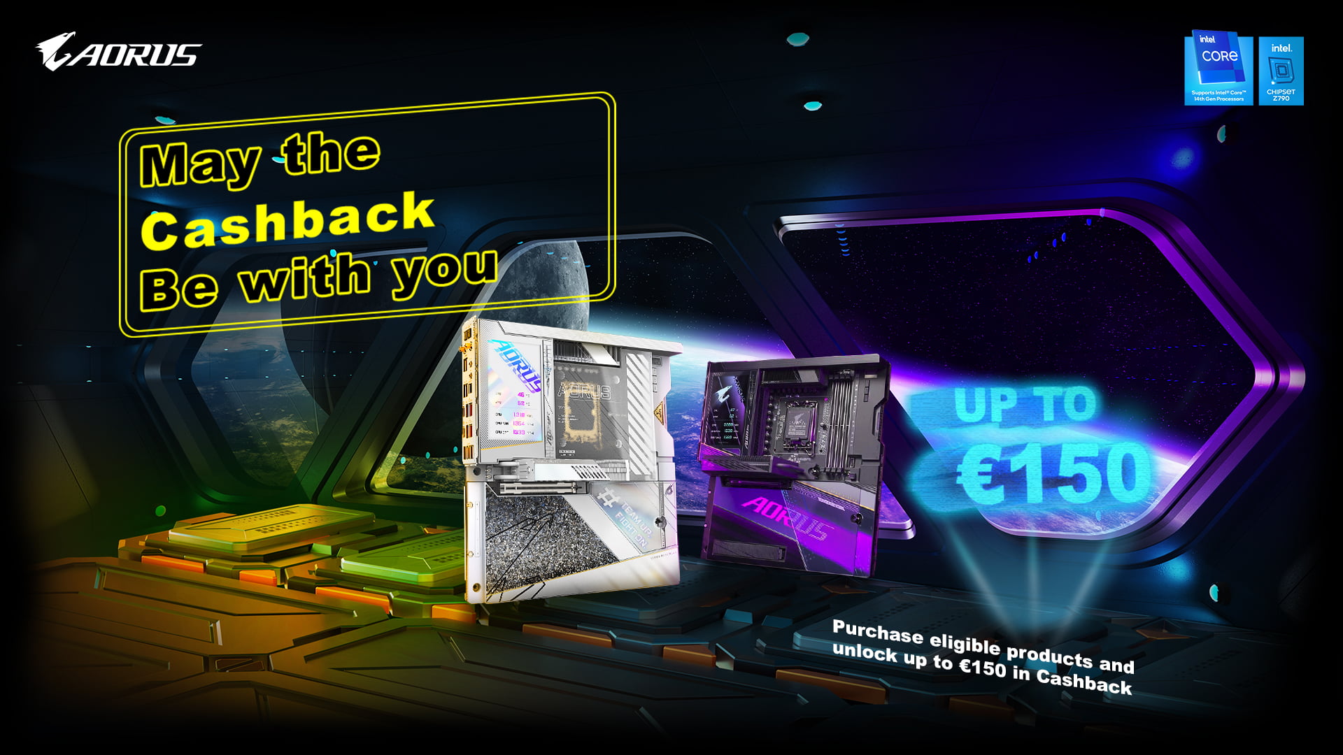 May the Cashback Be with you! Purchase eligible products and unlock up to €150 in Cashback